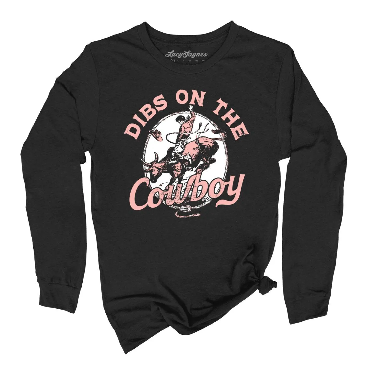 Dibs On The Cowboy Long Sleeve Tee