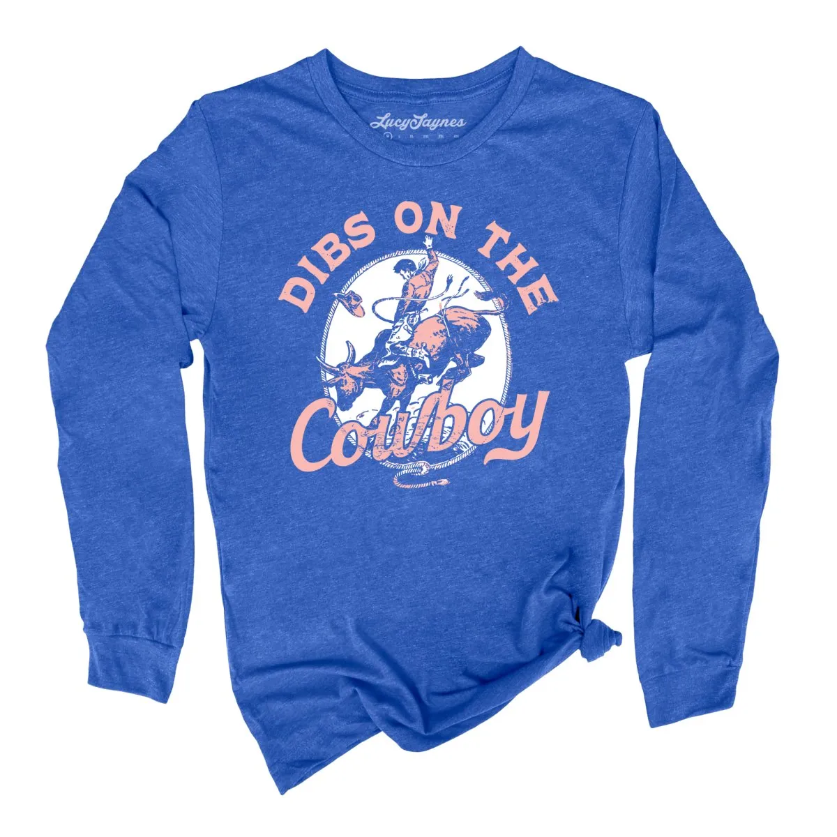 Dibs On The Cowboy Long Sleeve Tee