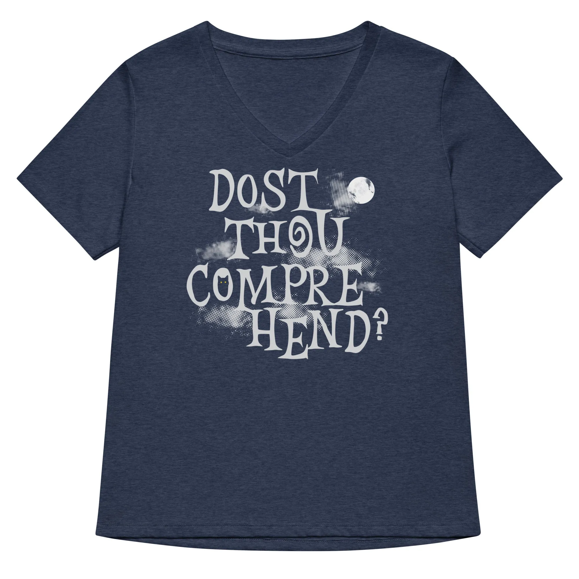 Dost Thou Comprehend? Women's V-Neck Tee