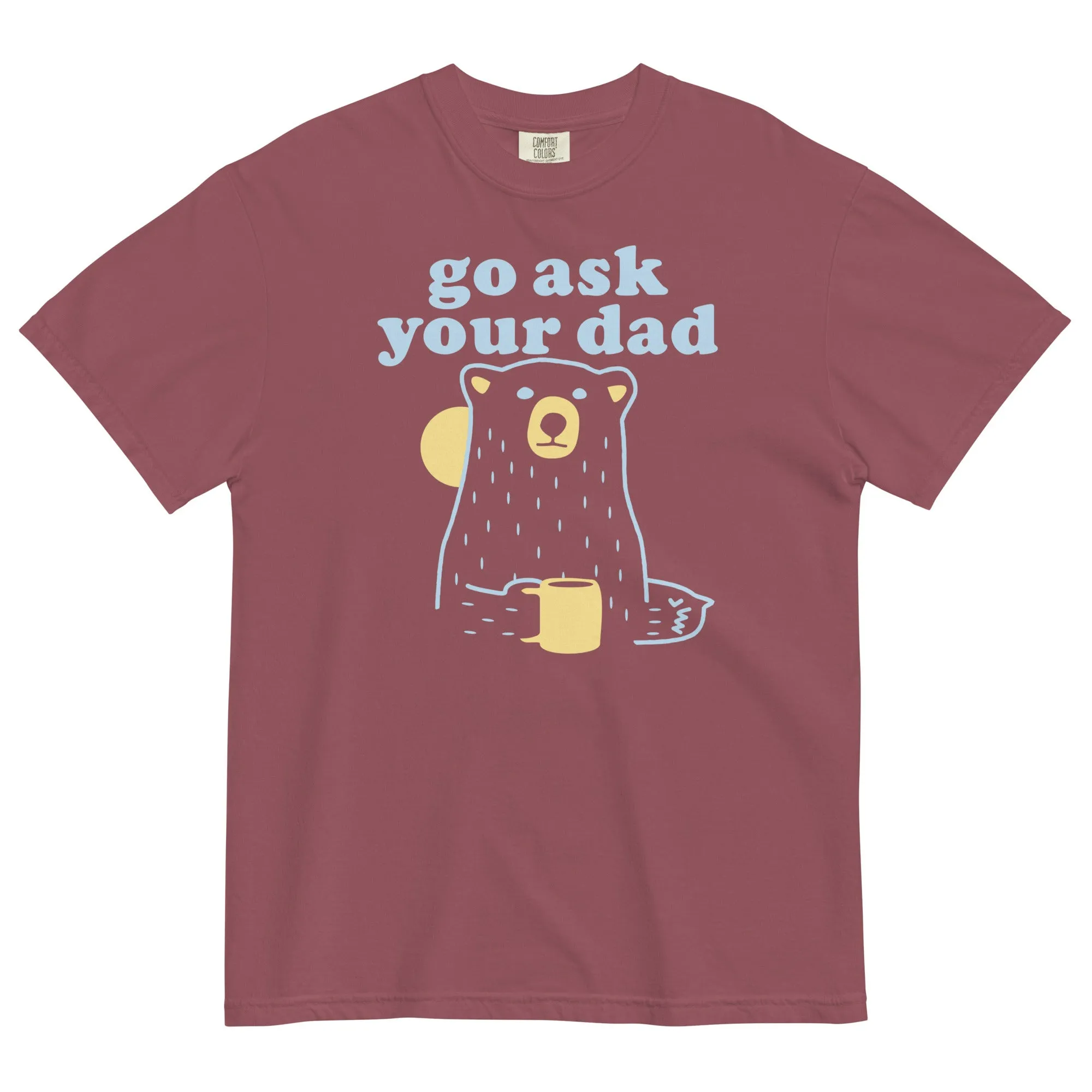 Go Ask Your Dad Men's Relaxed Fit Tee