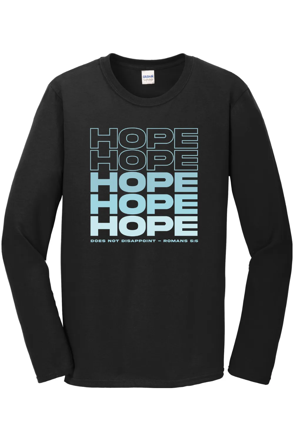 Hope Does Not Disappoint  Long Sleeve