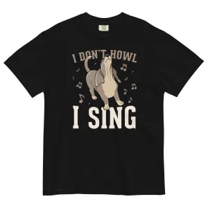 I Don't Howl I Sing Men's Relaxed Fit Tee