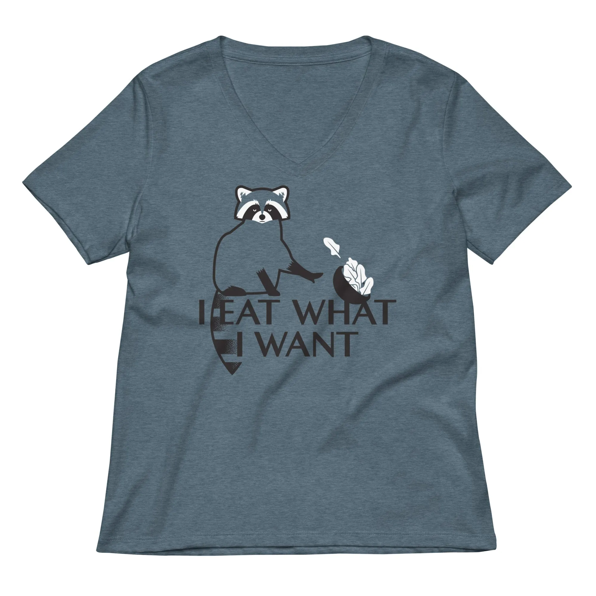 I Eat What I Want Women's V-Neck Tee