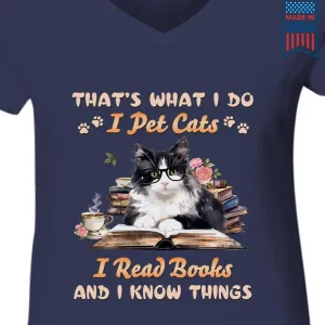 That's What I Do I Pet Cats I Read Books And I Know Things Book Lovers Gift Women's V-neck T-shirt TSVB342